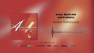 Download lagu Andre Hehanussa - Kau Bukan Untukku mp3