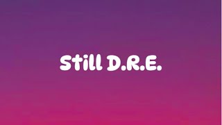 Dr. Dre - Still D.R.E. (Lyrics) ft. Snoop Dogg