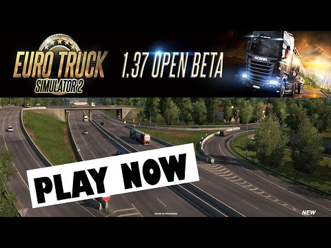 Euro Truck Simulator 2 - Version 1.37 Open Beta is hire + GIVEAWAY