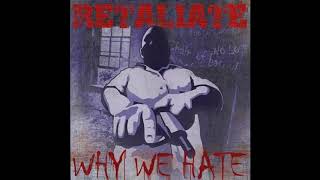 Retaliate - Why We Hate (Full Album) - 2005