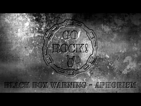 Black Box Warning - Aphorism