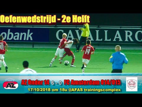 AZ O14 vs FC Amsterdam O14/O15 | Oefenwedstrijd Deel2