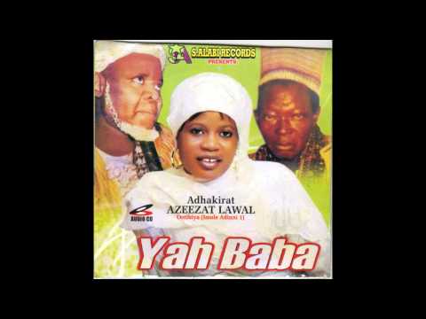 Adhakirat Azeezat Lawal - Yah Baba