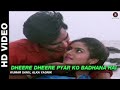 Dheere Dheere Pyar Ko Badhana Hai Phool Aur Kaante Kumar Sanu Alka Yagnik Ajay Devgn Madhoo