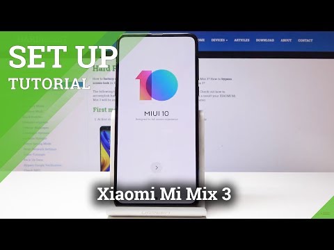 How to Set Up Xiaomi Mi Mix 3 - Full Configuration Process