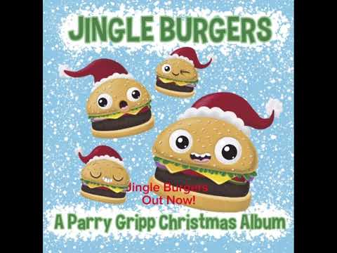 Jingle Burgers by Parry Gripp Out Now!