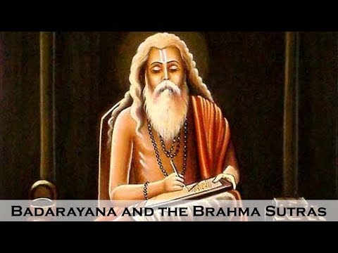 Badarayana and the Brahma Sutras