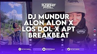 Download lagu DJ MUNDUR ALON ALON X LOS DOL X APT BREAKBEAT PLAT KT REMIX BY PRAS RMX mp3