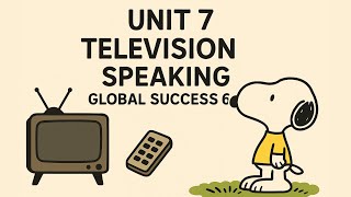 🎥 Unit 7 – Television | Speaking | Global Success 6
