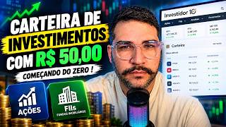 INVESTINDO R$ 50,00 POR SEMANA | COMEÇANDO DO ZERO #01