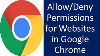 Allow Permissions for Websites in Google Chrome | Deny or Block Permissions fro Websites in Chrome