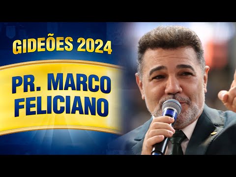 Gideões 2024 - Pr. Marco Feliciano