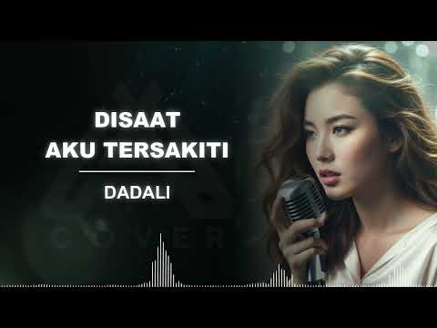 DISAAT AKU TERSAKITI _ DADALI _ AL COVER versi cewek