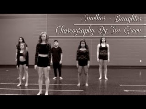 Smother - Daughter | Tia Green Choreography