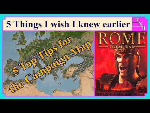 5 Top Tips | Campaign Map Edition | 5 Things I wish I knew Earlier | Rome Total War | Game Guides