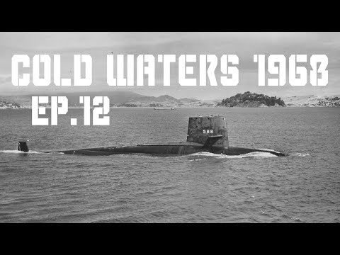 Cold Waters || 1968 Campaign || Episode 12 - ASW