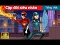 Cặp đôi Siêu Nhân The Super Couple In Vietnamese VietnameseFairyTales