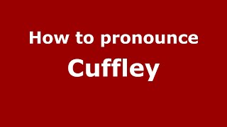 How to pronounce Cuffley