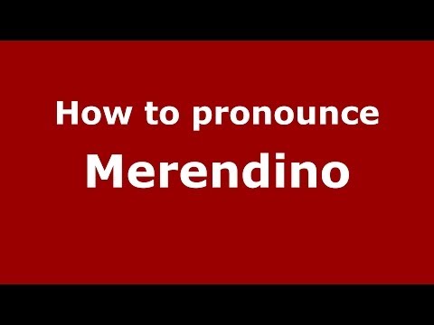 How to pronounce Merendino