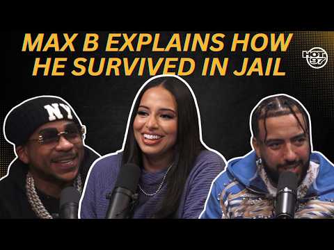 Max B Explains How He Survived In Jail