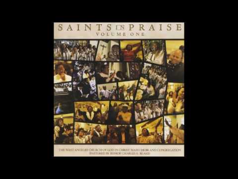 "Saints in Praise" (1989) West Angeles COGIC Mass Choir