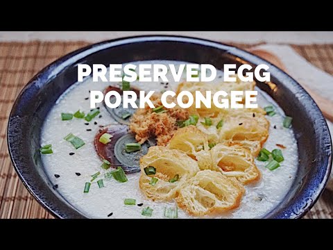 The SECRET to Perfecting Congee with Pork and Century Egg Recipe | 皮蛋瘦肉粥