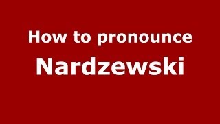 How to pronounce Nardzewski