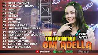 Download lagu TASYA ROSMALA - KERANDA CINTA, TAJAMNYA KARANG, BENCI || OM ADELLA FULL ALBUM TERBARU 2025 mp3
