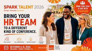 SPARK Talent 2026: Bring Your HR Team to a Different Kind of Conference