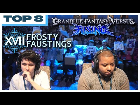 GRANBLUE TOP 8 Frosty Faustings XVII 2025 (Katalina, Charlotta, Grimnir, Lowain) GBVSR