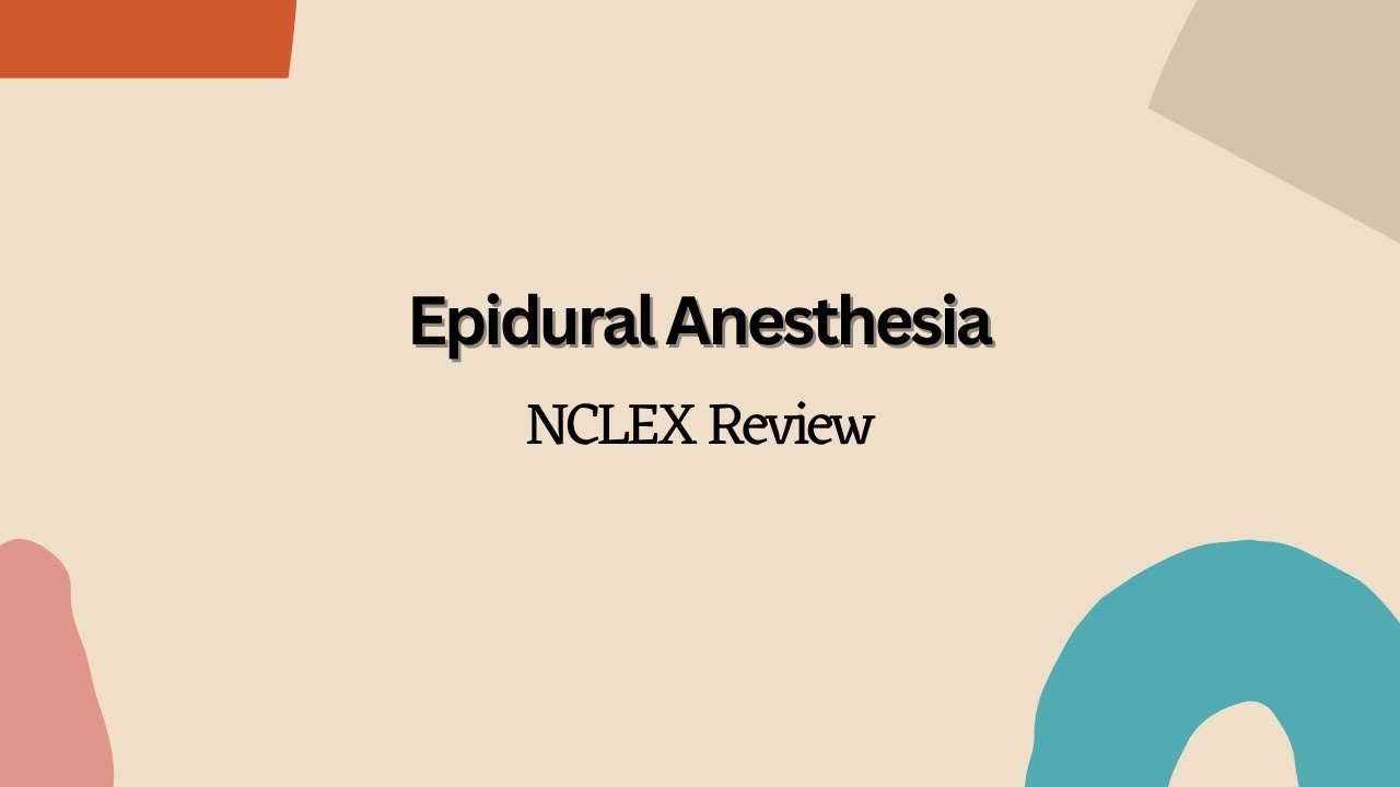 Epidural Anesthesia --- NCLEX Nursing Review