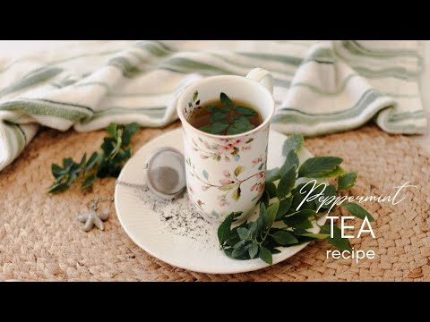 How to make Peppermint Tea from fresh mint leaves