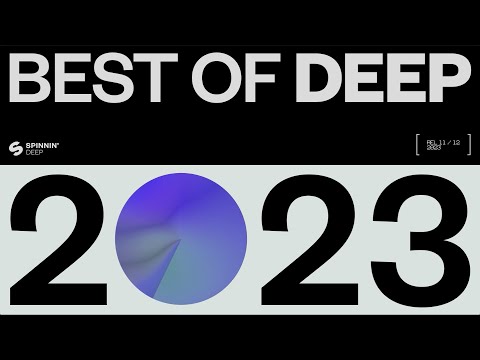 Best of 2023 - Spinnin' Deep