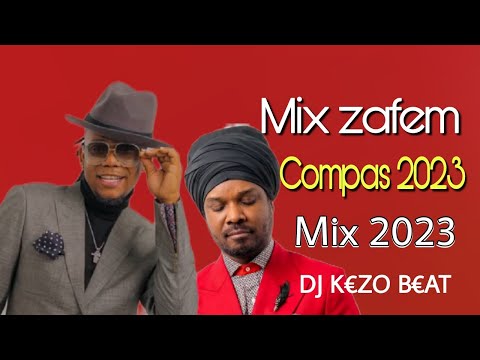 MIX ZAFEM 2023 ~ MIX COMPAS 2023  ~ BY DJ KEZO BEAT.