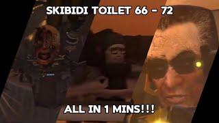 Skibidi toilet 66 - 72 (1) | All in 1 MINUTES!!!