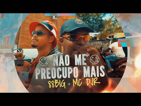 88BIG E  MC DJR - NÃO ME PREOCUPO MAIS (VIDEOCLIPE) MATHEUS NO BEAT