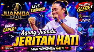 Download lagu JERITAN HATI - AGUNG JUANDA mp3 Download lagu JERITAN HATI - AGUNG JUANDA mp3