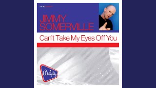 Can&#39;t Take My Eyes Off You (Almighty Pop&#39;d Up Radio Edit)