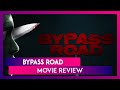 Bypass Road Movie Review: Neil Nitin Mukesh's Mystery Thriller is Illogical