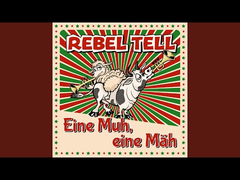 Eine Muh Eine Mäh - Rebel Tell
