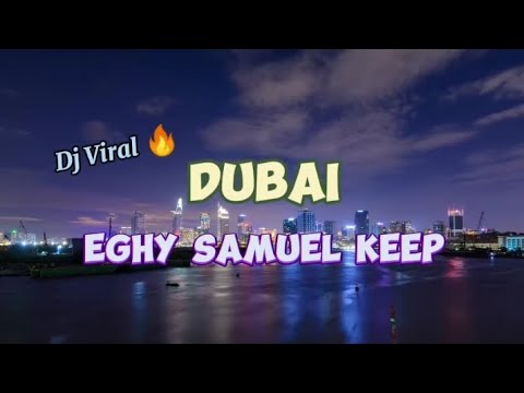 Eghy Samuel - Dubai ( Rum Breaks Mix ) Top Keep New