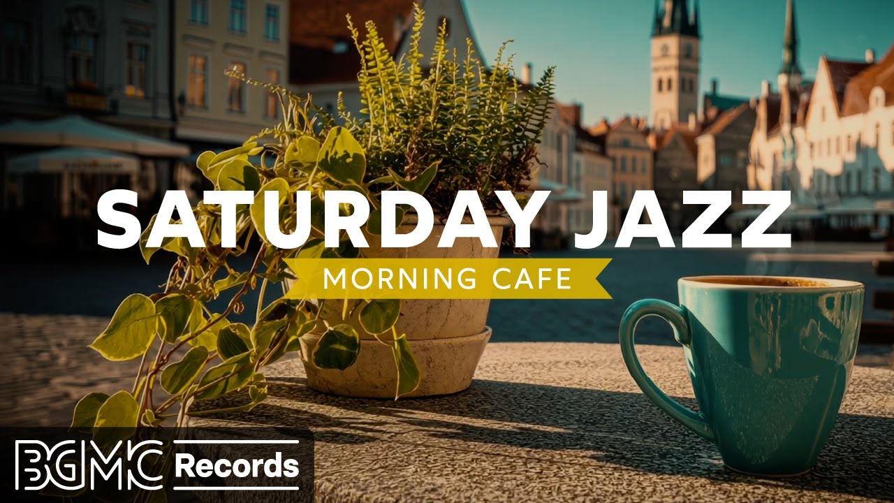SATURDAY JAZZ: 🌻 Leisurely Weekend Coffee - Slow Living Jazz & Bossa Nova for Relaxation