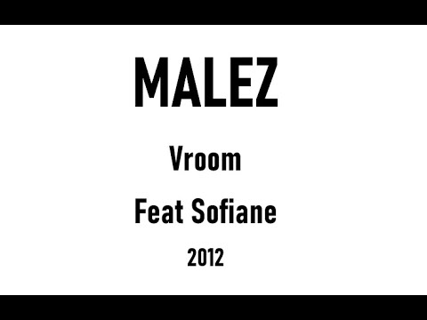 Malez - Vrooom Feat Sofiane (2012)