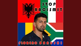 Florenc Banushi - Stop Racismit