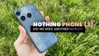 Nothing Phone (3) | Review | Did We Need Another Matrix?