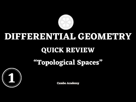 DIFFERNTIAL GEOMETRY - Quick Review on "Topological Spaces"