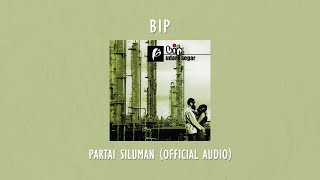 Download lagu BIP - Partai Siluman |  Audio Video mp3