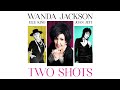 Wanda Jackson - Two Shots (Audio) ft. Elle King, Joan Jett