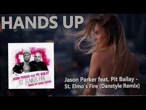 Jason Parker feat. Pit Bailay - St. Elmo's Fire (Danstyle Remix) [HANDS UP]