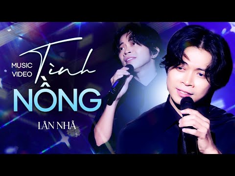 Tình Nồng - Lân Nhã | Official Music Video | Mây Sài Gòn